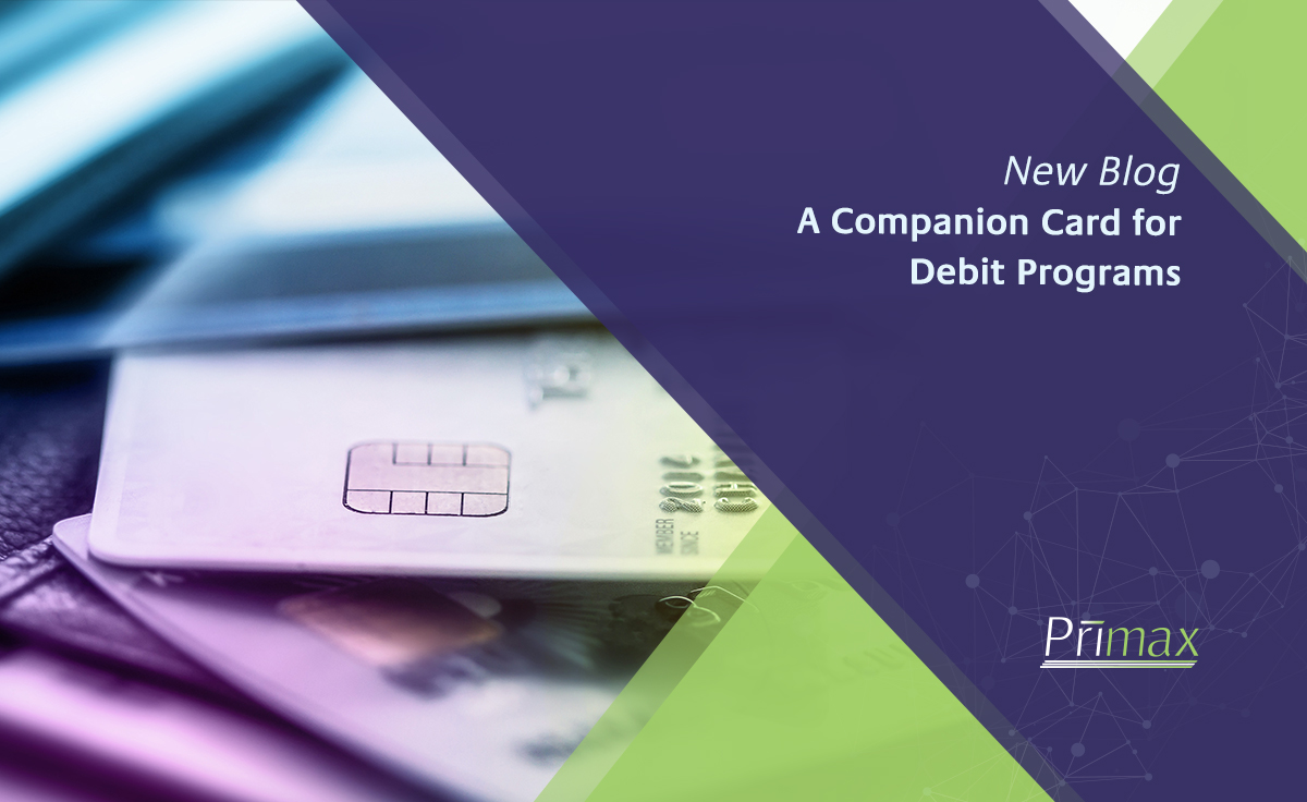 A Companion Card for Debit Programs - Primax